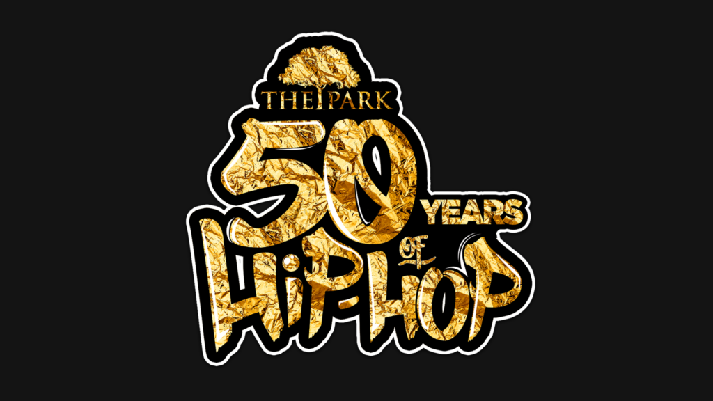 50 YEARS OF HIP HOP The Park at 14th